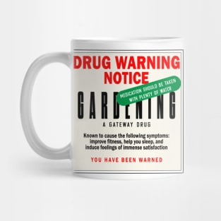 Gardening - drug of choice Mug